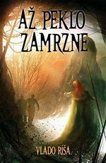 Až peklo zamrzne Vlado Ríša