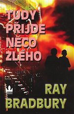 Tudy p�ijde n�co zl�ho Ray Bradbury