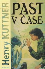 Past v čase Henry Kuttner