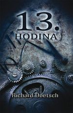 13. hodina Richard Doetsch