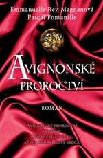 Avignonsk� proroctv� E. Rey-Magnanov� Pascal Fontanille