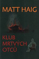 Klub mrtv�ch otc� Matt Haig