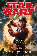 Luke Skywalker a st�ny Mindoru Star Wars Matthew Stover